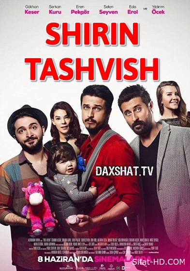 SHIRIN TASHVISH TURKIYA   Ширин ташвиш комедия