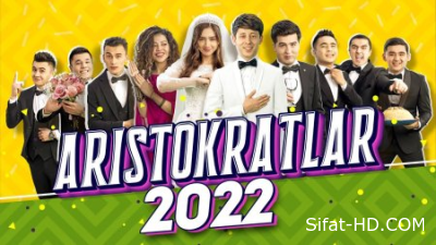 Aristokratlar 2022 konsert dasturi  Аристократлар консерт дастури 2022