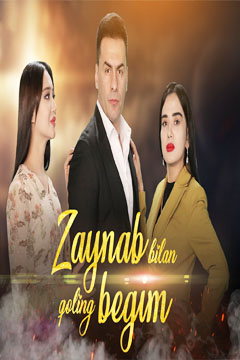 Zaynaab Bilan Qoling Begim 2-Mavsum 5-11 Songgi Barcha Qismlar 1-2 Fasl Uzbek Milliy Serial